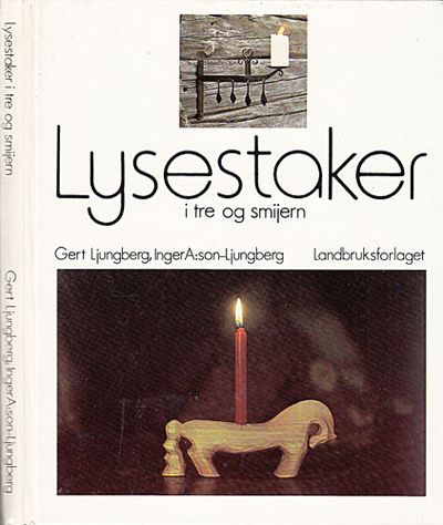 Lysestaker i tre og smijern.