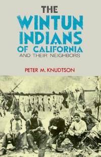The Wintun Indians of California and Their Neighbors