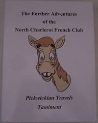 cover of The Further Adventures of the North Charleroi French Club: Pickwickian Travels / Tamiment