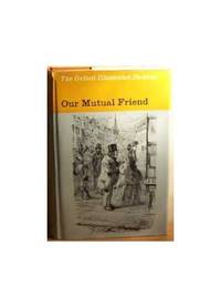 Our Mutual Friend (Oxford Illustrated Dickens)