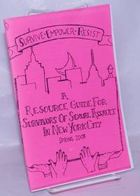 image of Survive - Empower - Resist: A resource guide for survivors of sexual assault in New York City