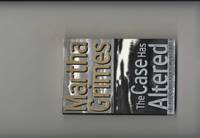 The Case Has Altered  - 1st Edition/1st Printing by Grimes, Martha - 1995