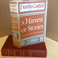 A Harvest of Stories From a Half Century of Writing by Canfield, Dorothy - 1956