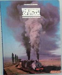 image of The Spirit of Steam : Locomotives in South Africa