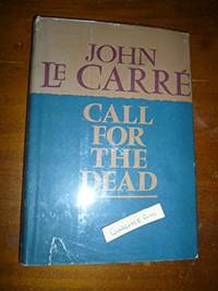 Call for the Dead by Le CarrÃ©, John - 1962