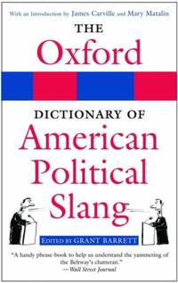 The Oxford Dictionary of American Political Slang