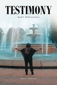 Testimony: God's Deliverance