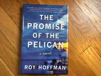 The Promise of the Pelican by Roy Hoffman - 2022