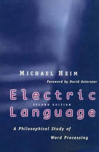 Electric Language: A Philosophical Study of Word Processing; Second Edition