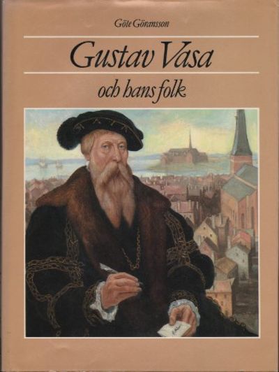 GUSTAV VASA OCH HANS FOLK.