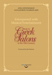 Interspersed with Musical Entertainment - Music in Greek Salons of the 19th Century