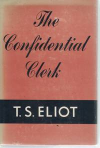 THE CONFIDENTIAL CLERK  A PLAY.