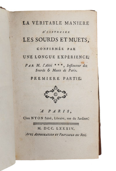 La véritable Manière d'instruire les Sourds et Muets, confirmée påar une longue Experience. Par l'Abbé***, Instituteur des Sourds & Muets de Paris. (3 Parts). (photo 3)