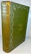 The Bible in Spain or, the Journeys, Adventures, and Imprisonments of an Englishman in an Attempt to Circulate the Scriptures in the Peninsula