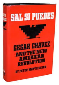 SAL SI PUEDES: CESAR CHAVEZ AND THE NEW AMERICAN REVOLUTION