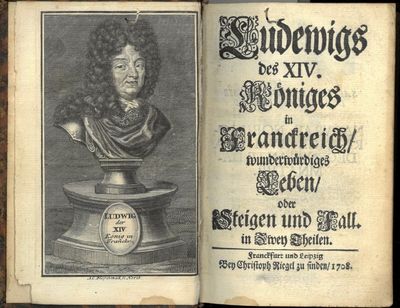 Ludewigs des XIV. Königes in Franckreich / wunderwürdiges Leben / oder Steigen und Fall. In Zwey Theilen. I-II. (photo 2)