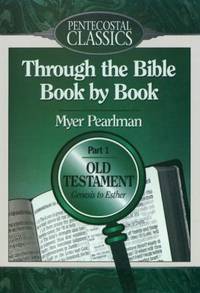 Through the Bible Book by Book Pt. 1 : Genesis to Ester