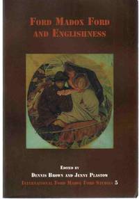 cover of FORD MADOX FORD AND ENGLISHNESS International Ford Madox Ford Series 5