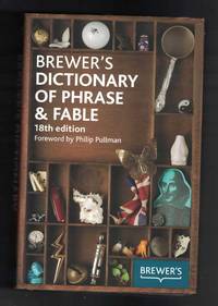 BREWER&#039;S DICTIONARY OF PHRASE &amp; FABLE by Rockwood, Camilla (edited by) - 2009