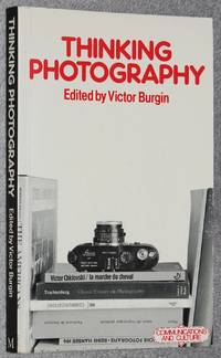 Thinking Photography (Communications and culture)