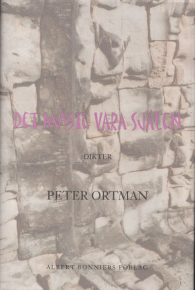 DET MÅSTE VARA SJÄLEN.