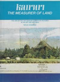 Kairuri: The Measurer of Land. The Life of the 19th Century Surveyor Pictured in His Art and...