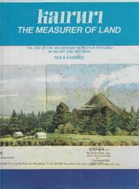 Kairuri: The Measurer of Land. The Life of the 19th Century Surveyor Pictured in His Art and...