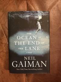 The Ocean at the End of the Lane: A Novel by Neil Gaiman - 2013