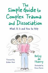 Simple Guide to Complex Trauma and Dissociation