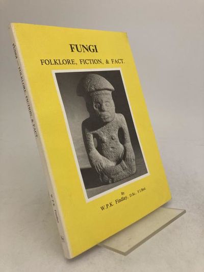 Fungi. Folklore, Fiction, & Fact.