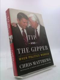 Tip and the Gipper : When Politics Worked