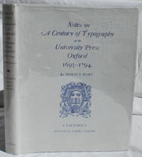 Notes on a Century of Typography at the University Press, Oxford, 1693-1794. A Photographic...