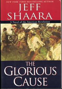 image of Glorious Cause Novel of the American Revolution