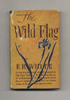 The Wild Flag: Editorials from the New Yorker on Federal World Government and Other Matters - 1st Edition/1st Printing