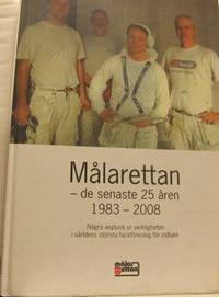 Målarettan - de senaste 25 åren 1983-2006. Några…