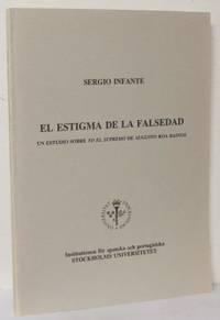El estigma de la falsedad. Un estudio sobre Yo el…