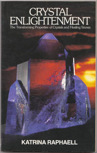 image of Crystal Enlightenment: the Transforming Properties of Crystals and Healing Stones Vol 1