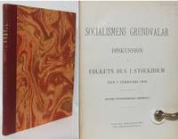 Socialismens grundvalar. Diskussion å Folkets hus i Stockholm den 7 februari 1908. (Efter...