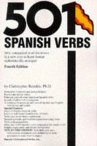 501 Spanish Verbs: Fully Conjugated in All the Tenses in a New Easy-to-Learn For by Christopher Kendris - 1996-01