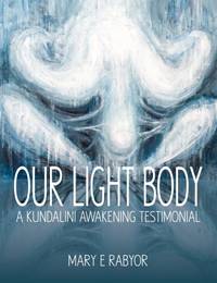 Our Light Body: A Kundalini Awakening Testimonial