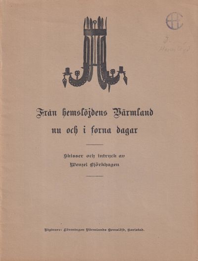 Från hemslöjdens Värmland nu och i forna dagar.…