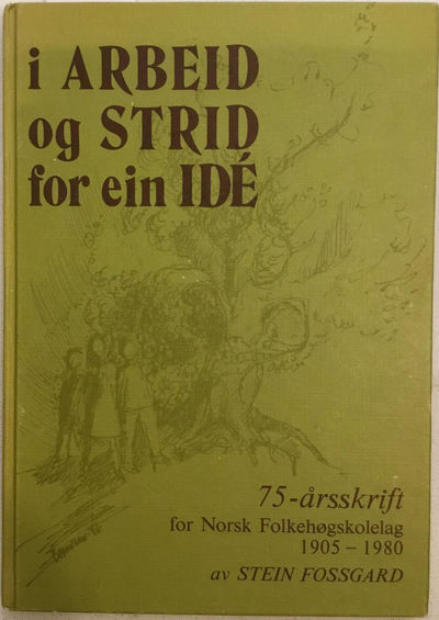 I arbeid og strid for ein idé. 75 årsskrift for…
