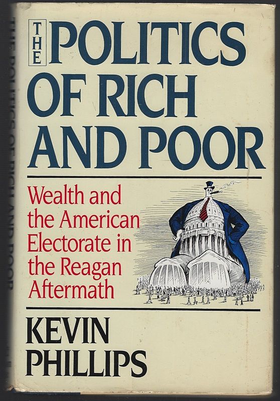 POLITICS OF RICH AND POOR Wealth and the American Electorate in the Reagan Aftermath