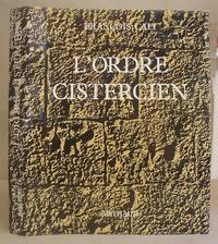 L'Ordre Cistercien - D'Après Les Trois Soeurs Provencales, Sénanque,...