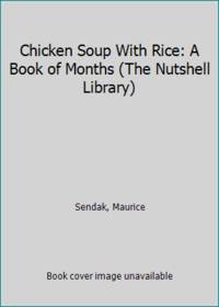 Chicken Soup With Rice: A Book of Months (The Nutshell Library) by Sendak, Maurice - 1976