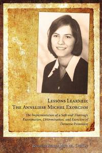 Lessons Learned: The Anneliese Michel Exorcism