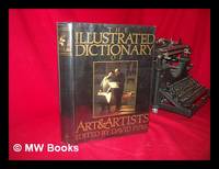 The Illustrated Dictionary of Art & Artists