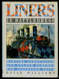 Liners in Battledress : Wartime Camouflage and Colour Schemes for Passenger Ships
