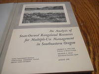 An Analysis of State-Owned Rangeland Resources for Multiple-Use Mangement in Southeastern Oregon by Charles E. Poulton, Arleigh G. Isley - 1970