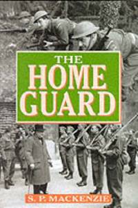 The Home Guard: A Military and Political History